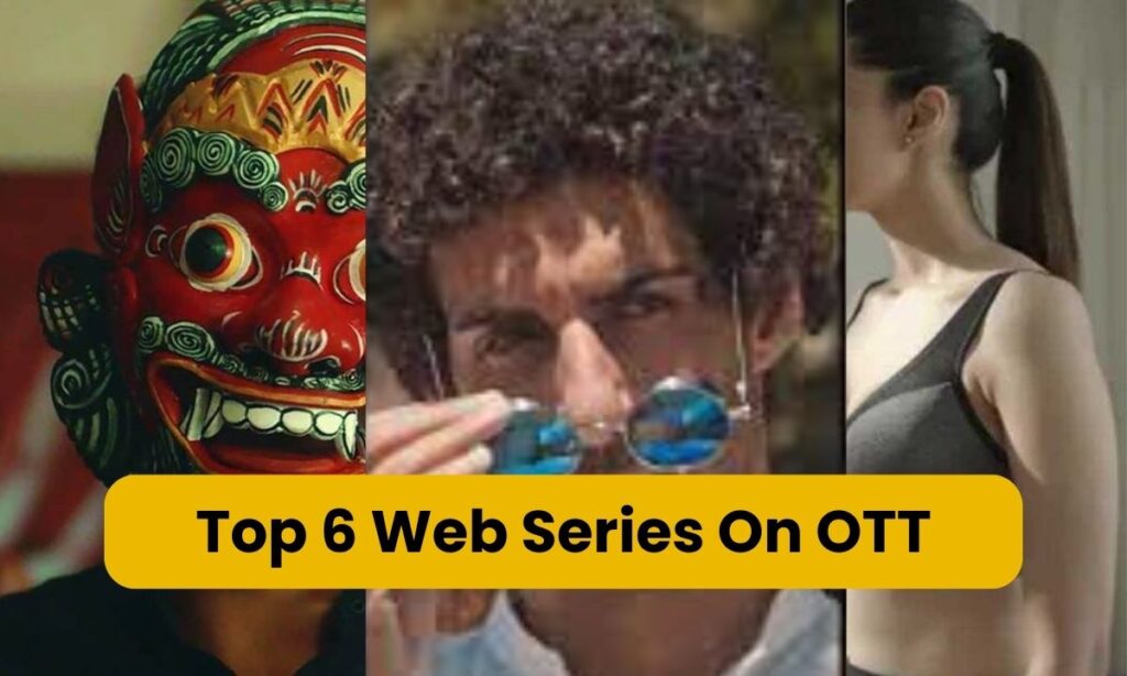 Top 6 Web Series On OTT: View these six best web series at your own risk!