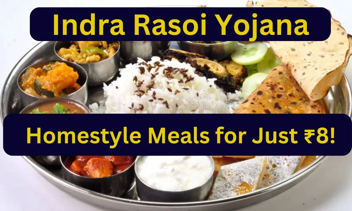 Indra Rasoi Yojana: Enjoy Homestyle Meals for Just ₹8! Access This Incredible Facility Here