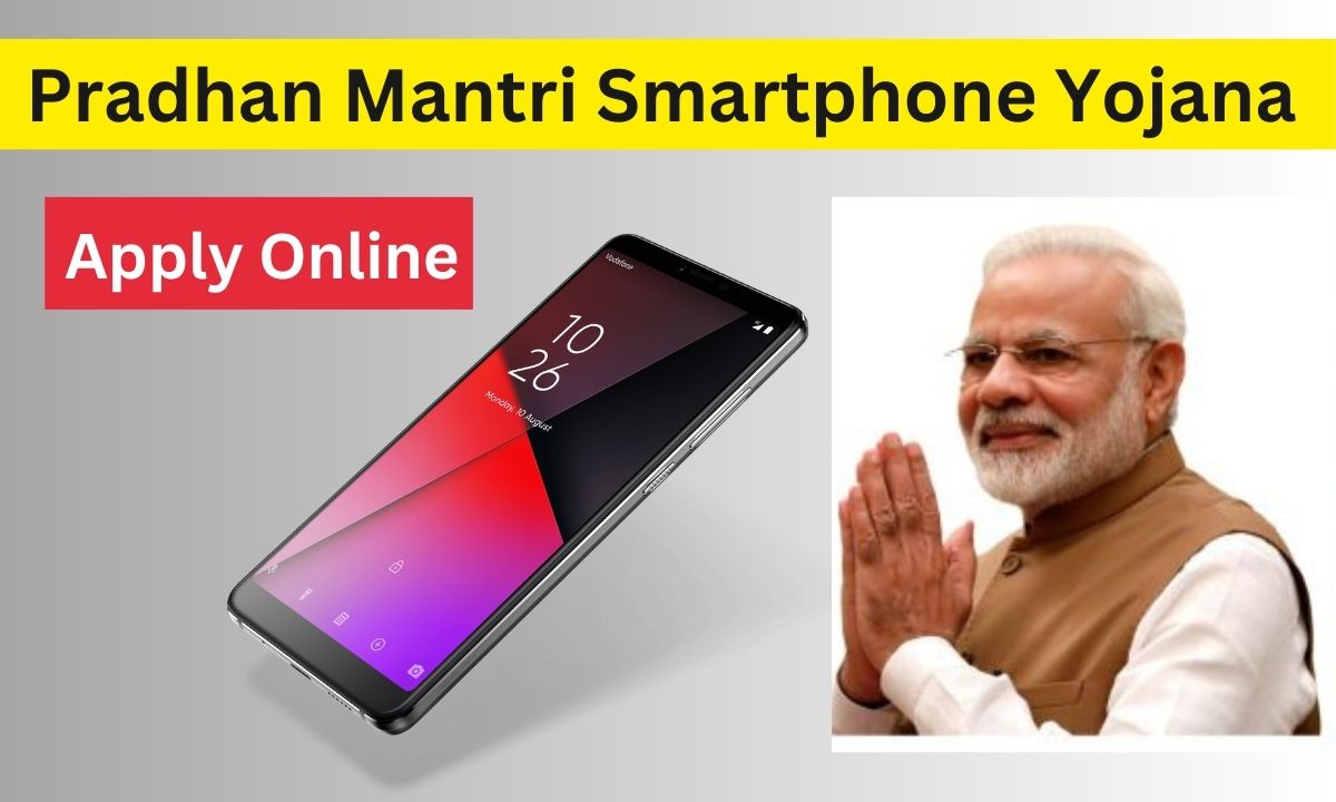 Pradhan Mantri Smartphone Yojana PM Free Smartphone Scheme Apply 2023