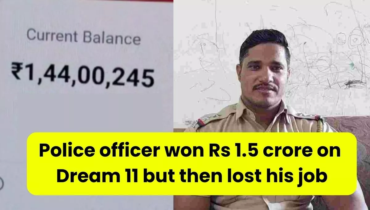 Police officer won Rs 1.5 crore on Dream 11 but then lost his job, know what is the matter
