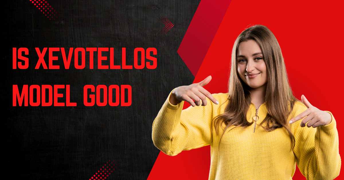 is xevotellos model good